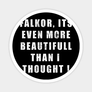 FALKOR FAR MORE BEAUTIFULL Magnet